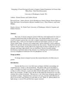 Designing a Closed Ecological System to Support Animal Populations for Greater than Thirty Days: Palm Sized Ecosystems University of Washington, Seattle, WA Authors: Kristen Durance and Andrew Bryant Research Team: Andre