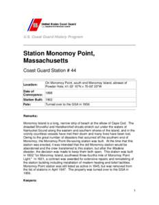 U.S. Coast Guard History Program  Station Monomoy Point, Massachusetts Coast Guard Station # 44 Location: