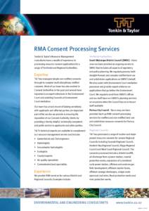 RMA Consent Processing Services Tonkin & Taylor’s Resource Management consultants have a wealth of experience in processing resource consent applications for a range of Territorial and Regional Authorities.