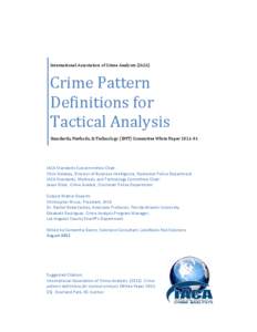 International Association of Crime Analysts (IACA)  Crime Pattern Definitions for Tactical Analysis Standards, Methods, & Technology (SMT) Committee White Paper[removed]