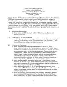 Indian Territory Meeting Minutes Washoe Tribal Headquarters 919 Highway 395 South, Gardnerville, NV Thursday, November 10, [removed]:00AM-12:00PM Present: Sherry L. Rupert, Chairperson, Indian Territory and Executive Direc