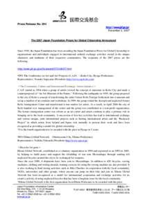 Press Release No. 294 http://www.jpf.go.jp/ November 2, 2007 The 2007 Japan Foundation Prizes for Global Citizenship Announced