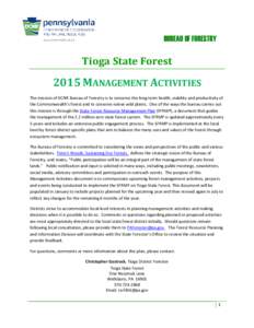 BUREAU OF FORESTRY  Tioga State Forest 2015 MANAGEMENT ACTIVITIES The mission of DCNR Bureau of Forestry is to conserve the long-term health, viability and productivity of