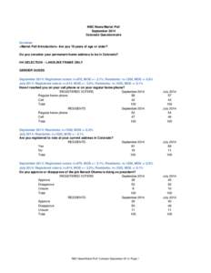 NBC News/Marist Poll September 2014 Colorado Questionnaire Screener <Marist Poll Introduction> Are you 18 years of age or older? Do you consider your permanent home address to be in Colorado?