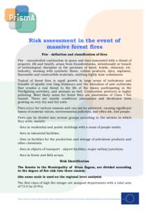     Risk assessment in the event of massive forest fires Fire - definition and classification of fires Fire - uncontrolled combustion in space and time associated with a threat of