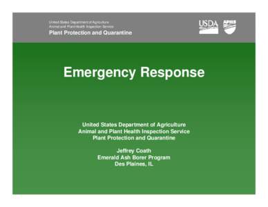 United States Department of Agriculture Animal and Plant Health Inspection Service Plant Protection and Quarantine  Emergency Response