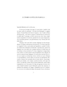 IL TEMPO COTTO IN PADELLA  Spettabile Redazione de La bella cucina, È da un po’ di tempo che leggo le vostre ricette e qualche volta mi riesce anche di realizzarle. I cavoletti alla Martingale, le zuppine farcite, il 