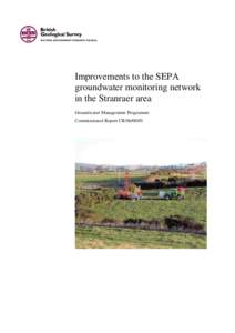 Improvements to the SEPA groundwater monitoring network in the Stranraer area Groundwater Management Programme Commissioned Report CR/06/004N