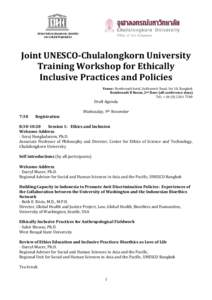 Joint UNESCO-Chulalongkorn University Training Workshop for Ethically Inclusive Practices and Policies Venue: Rembrandt hotel, Sukhumvit Road, Soi 18, Bangkok Rembrandt II Room, 2nd floor (all conference days) Tel.: + 66