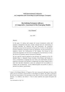 Sixth International Conference on Competition and Ownershipin Land Passenger Transport RevitalisingEuropean railways: A Comparative Assessment of the EmergingM odels Eric Monami*