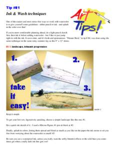 Tip #81  Ink & Wash techniques One of the easiest and most stress-free ways to work with watercolor is to give yourself some guidelines - either pencil or ink - and splash in the color over that!