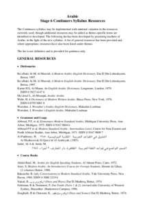 Arabic Stage 6 Continuers Syllabus Resources The Continuers syllabus may be implemented with minimal variation in the resources currently used, though additional resources may be added as theme-specific items are identif