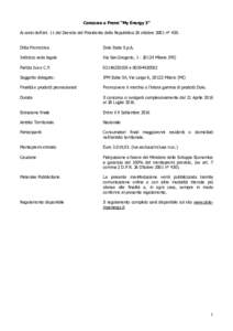 Concorso a Premi “My Energy 3” Ai sensi dell’art. 11 del Decreto del Presidente della Repubblica 26 ottobre 2001 n° 430. Ditta Promotrice Dole Italia S.p.A.