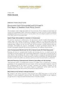 15 May 2008 PRESS RELEASE SWEDISH FISCAL POLICY 2008:  Government both Commended and Criticised in