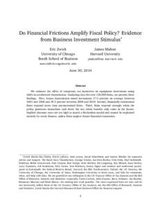 Do Financial Frictions Amplify Fiscal Policy? Evidence from Business Investment Stimulus∗ Eric Zwick University of Chicago Booth School of Business