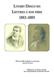 Lucien Descaves Lettres à son père 1882–1885 Édition établie, préfacée et annotée par Jean de Palacio