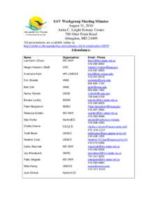 SAV Workgroup Meeting Minutes August 31, 2010 Anita C. Leight Estuary Center 700 Otter Point Road Abingdon, MD[removed]All presentations are available online at: