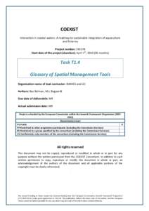 COEXIST Interaction in coastal waters: A roadmap to sustainable integration of aquaculture and fisheries Project number: Start date of the project (duration): April 1st, months)