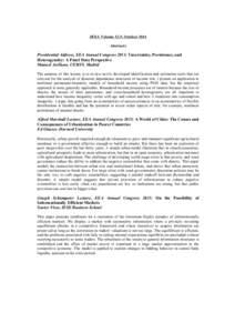 JEEA Volume 12-5, October 2014 Abstracts Presidential Address, EEA Annual Congress 2013: Uncertainty, Persistence, and Heterogeneity: A Panel Data Perspective Manuel Arellano, CEMFI, Madrid