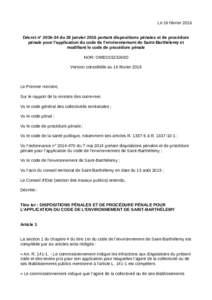 Le 16 février 2016 Décret n° du 20 janvier 2016 portant dispositions pénales et de procédure pénale pour l’application du code de l’environnement de Saint-Barthélemy et modifiant le code de procédure 