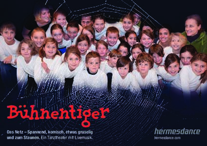 Das Netz – Spannend, komisch, etwas gruselig und zum Staunen. Ein Tanztheater mit Livemusik. hermesdance.com  hermesdance.com