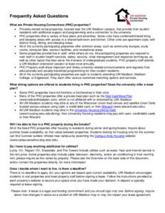 Frequently Asked Questions What are Private Housing Connections (PHC) properties?  Privately owned rental properties, located near the UW-Madison campus, that provide their student residents with additional support an