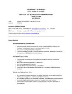 THE UNIVERSITY OF MANITOBA ASPER SCHOOL OF BUSINESS GMGT 2120, A01 - BUSINESS / GOVERNMENT RELATIONS COURSE OUTLINE WINTER 2014 Time: