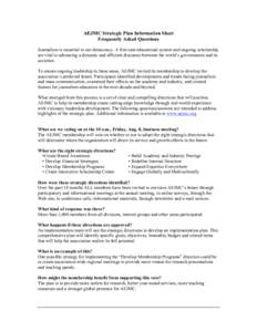 AEJMC Strategic Plan Information Sheet Frequently Asked Questions Journalism is essential to our democracy. A first-rate educational system and ongoing scholarship are vital to advancing a dynamic and efficient discourse