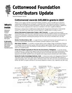 Cottonwood Foundation Contributors Update Volume #14 Number #1 Fall 2007 Cottonwood awards $45,000 in grants in 2007 What’s