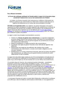 Pour diffusion immédiate Le Forum des politiques publiques du Canada publie le rapport de la deuxième étape concernant l’examen de la Loi sur les condominiums de l’Ontario La création d’un Bureau de gestion des