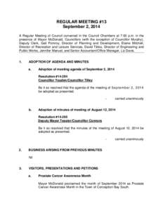REGULAR MEETING #13 September 2, 2014 A Regular Meeting of Council convened in the Council Chambers at 7:00 p.m. in the presence of Mayor McDonald, Councillors (with the exception of Councillor Murphy), Deputy Clerk, Gai