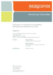 Animal Law Committee  Submission on Australian Animal Welfare Standards and Guidelines for Cattle 6 May 2013 Att: Animal Welfare Standards Public Consultation