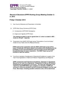 EPPR Working Group Meeting Copenhagen, Denmark, October[removed]Record of Decisions EPPR Working Group Meeting October[removed]Friday 5 October[removed].
