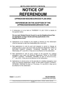 RUTLAND COUNTY COUNCIL  NOTICE OF REFERENDUM UPPINGHAM NEIGHBOURHOOD PLAN AREA REFERENDUM ON THE ADOPTION OF THE