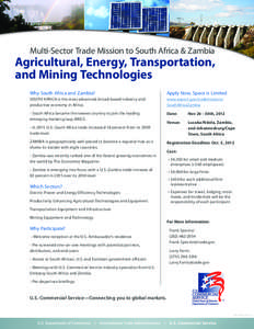 Multi-Sector Trade Mission to South Africa & Zambia  Agricultural, Energy, Transportation, and Mining Technologies Why South Africa and Zambia?
