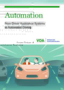 Automation From Driver Assistance Systems to Automated Driving V D A M A G A Z I N E — A U T O M AT I O N