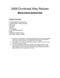 2009 Cornbread Alley Recipes Marion County Sertoma Club Cheddar Cornbread 1 C Martha White all purpose flour 1 C Martha White yellow cornmeal