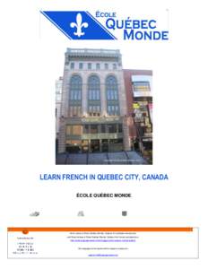 LEARN FRENCH IN QUEBEC CITY, CANADA ÉCOLE QUÉBEC MONDE Book course at École Québec Monde, Quebec for worldwide lowest price and Read reviews of École Québec Monde, Quebec from former participants at http://www.lang