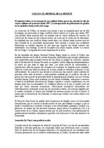 COLTAN: EL MINERAL DE LA MUERTE El mineral coltán, es el causante de un conflicto bélico que se ha cobrado la vida de cuatro millones de personas desde 1997 y la desaparición de poblaciones de gorilas