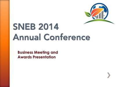 Business Meeting and Awards Presentation Society for Nutrition Education and Behavior 2014 Annual Conference