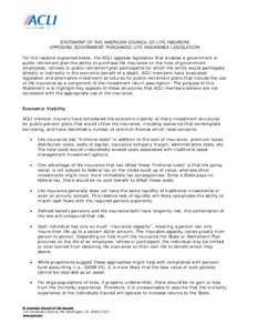 STATEMENT OF THE AMERICAN COUNCIL OF LIFE INSURERS OPPOSING GOVERNMENT-PURCHASED LIFE INSURANCE LEGISLATION For the reasons explained below, the ACLI opposes legislation that enables a government or public retirement pla