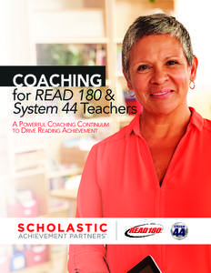 COACHING  for READ 180 & System 44 Teachers A Powerful Coaching Continuum to Drive Reading Achievement