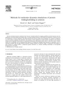 Methods–120 www.elsevier.com/locate/ymeth Methods for molecular dynamics simulations of protein folding/unfolding in solution David A.C. Becka and Valerie Daggettb,*