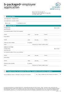 b-packaged® employee application Return this form by mail to Community Sector Banking, PO Box 585, Corrimal, NSW, 2518