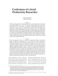 Confessions of a Serial Productivity Researcher Don Drummond1 Queen’s University ABSTRACT With an ageing population and declining labour force growth productivity is becoming