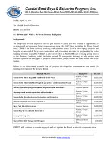 Coastal Bend Bays & Estuaries Program, Inc[removed]N. Shoreline, Suite 205, Corpus Christi, Texas 78401  [removed]  [removed]fax) DATE: April 24, 2014 TO: CBBEP Board of Directors FROM: Jace Tunnell