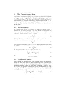 1  The Catchup Algorithm The catchup algorithm is the method for slewing an axis (telescope or delay line) moving at velocity vi at position 0 so that it intercepts a target which moves