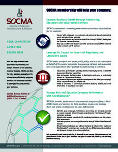 SOCMA membership will help your company: Improve Business Growth through Networking, Education and Value-added Services SOCMA’s tremendous convening power enhances business opportunities for its members •