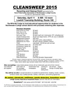 CLEANSWEEP 2015 Recycling and Cleanup Event sponsored by the Rural Preservation Association of Northwestern Lehigh County PO Box 91, GermansvilleSaturday, April 11 8 AM - 12 noon