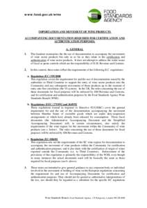 www.food.gov.uk/wine  IMPORTATION AND MOVEMENT OF WINE PRODUCTS ACCOMPANYING DOCUMENTATION REQUIRED FOR CERTIFICATION AND AUTHENTICATION PURPOSES. A. GENERAL